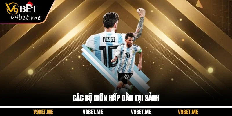 Các bộ môn hấp dẫn tại sảnh