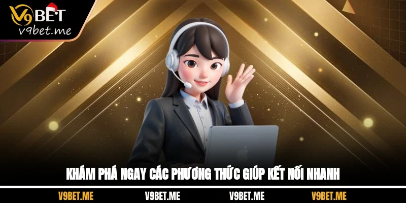 Khám phá ngay các phương thức giúp kết nối nhanh