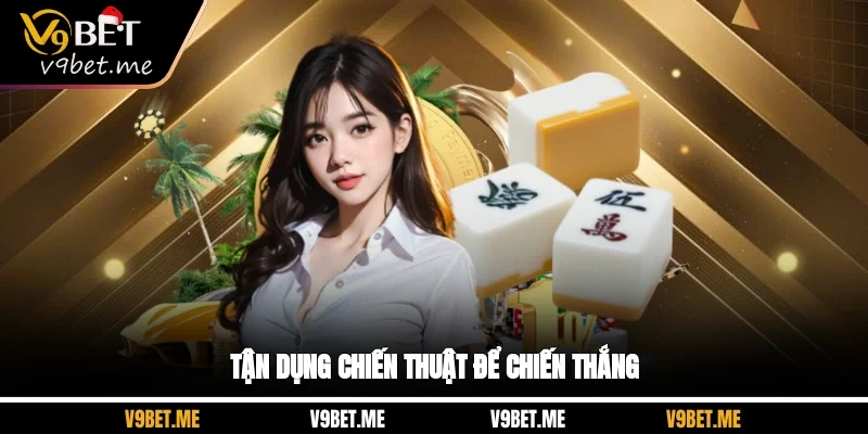 Tận dụng chiến thuật chiến thắng